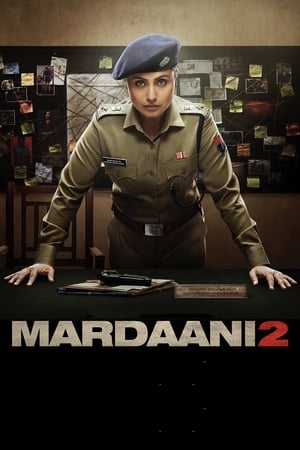 Mardaani 2 (2019) Movie | Hindi Full Movie HDRip - [300MB]