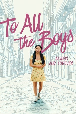To All the Boys Always and Forever 2021 Dual Audio | Hindi Full Movie Web-DL [1GB]